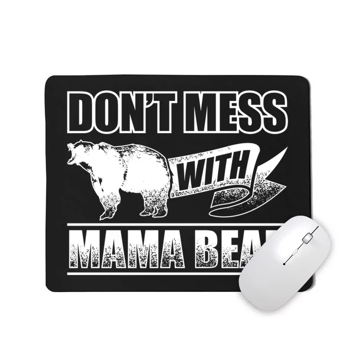 Don't Mess With Mama Bear Camping Gift Camper Gift Mousepad