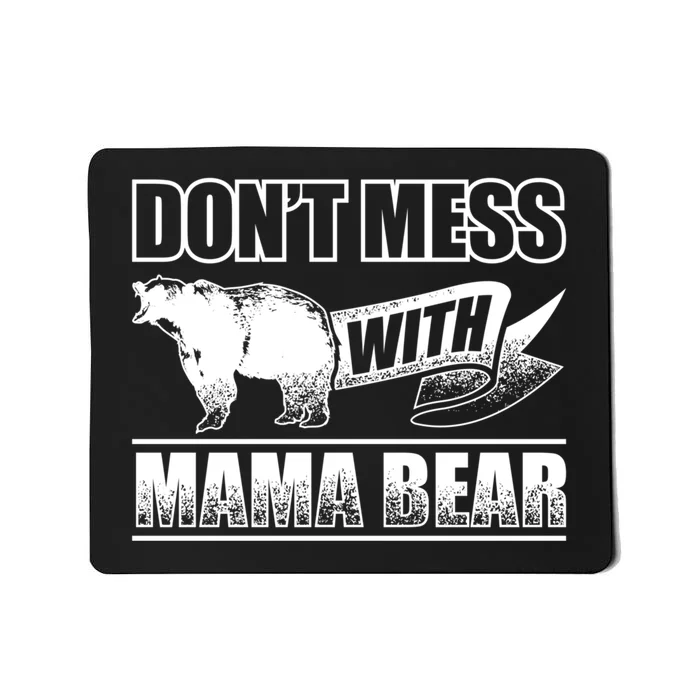 Don't Mess With Mama Bear Camping Gift Camper Gift Mousepad