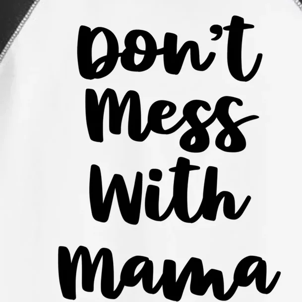 Don't Mess With Mama Gift Mom Sayings Mother's Day Gift Meaningful Gift Toddler Fine Jersey T-Shirt