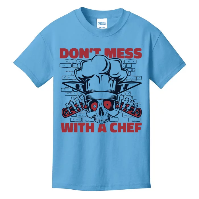 Dont Mess With A Chef Chef De Cuisine Sous Chef Cook Chef Gift Kids T-Shirt