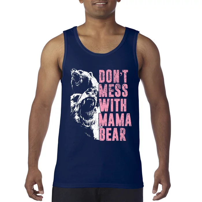 Don't Mess With Mama Bear Funny Mama Bear Tank Top