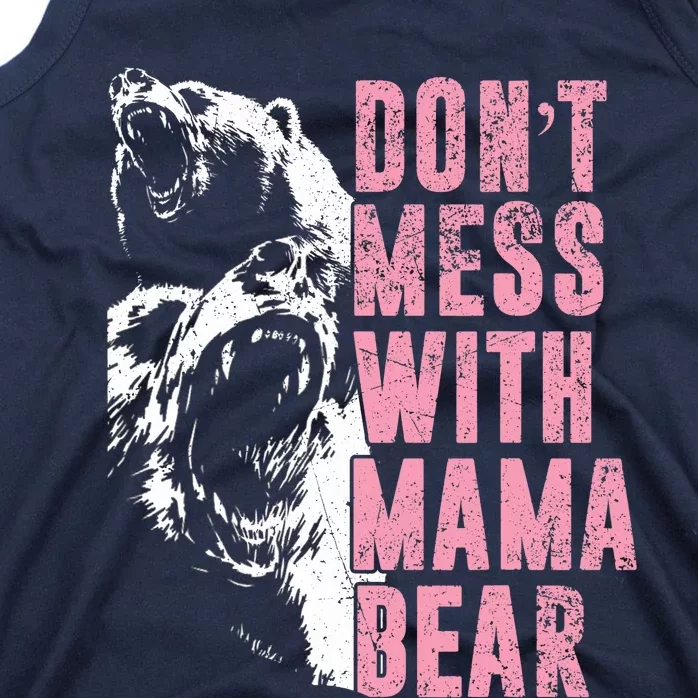 Don't Mess With Mama Bear Funny Mama Bear Tank Top