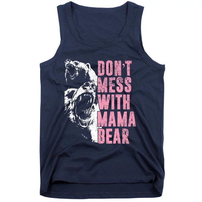 Don't Mess With Mama Bear Funny Mama Bear Tank Top