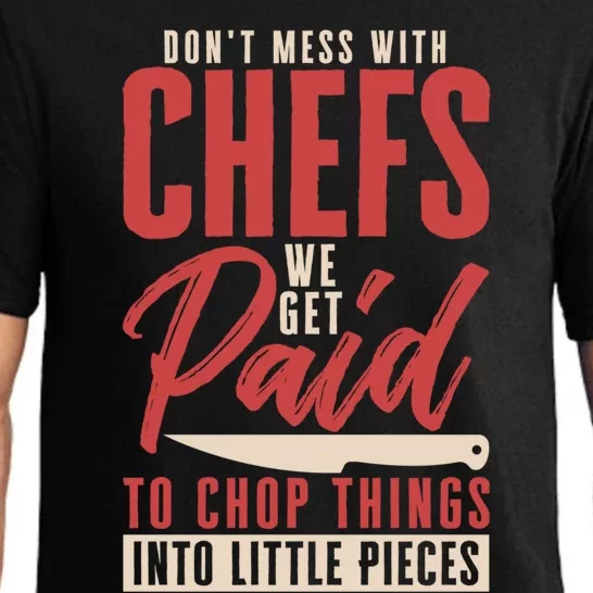 Dont Mess With Chefs Cook Pastry Gourmet Commis Meaningful Gift Pajama Set