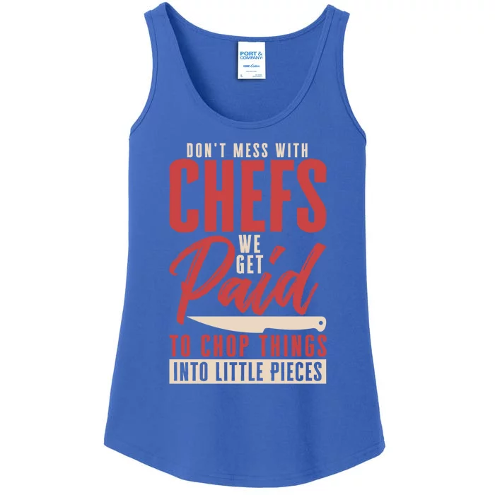 Dont Mess With Chefs Cook Pastry Gourmet Commis Meaningful Gift Ladies Essential Tank