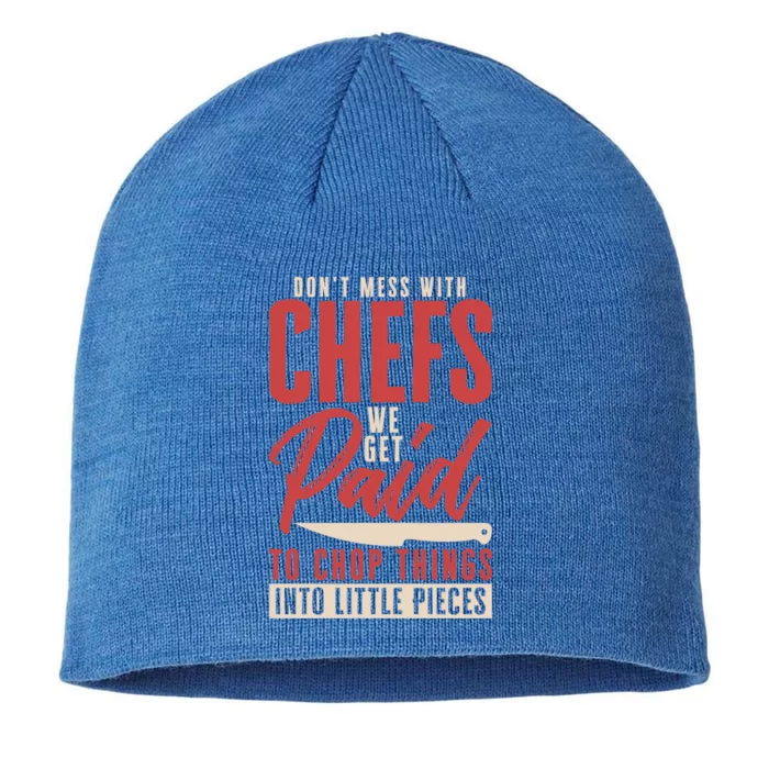 Dont Mess With Chefs Cook Pastry Gourmet Commis Meaningful Gift 8 1/2in Sustainable Knit Beanie