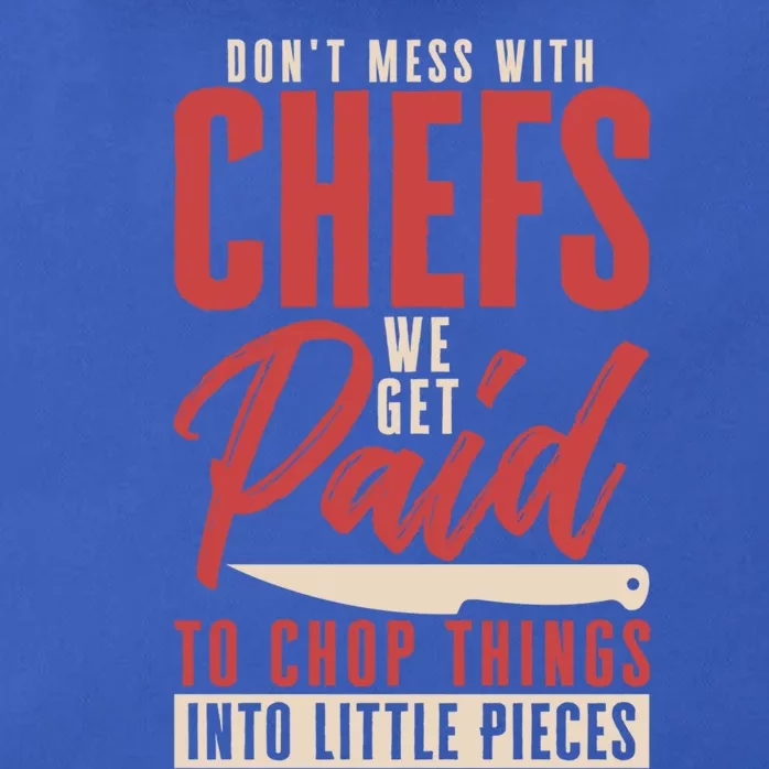 Dont Mess With Chefs Cook Pastry Gourmet Commis Meaningful Gift Zip Tote Bag