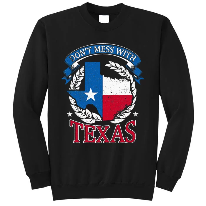 Dont Mess With The State Texas Sweatshirt