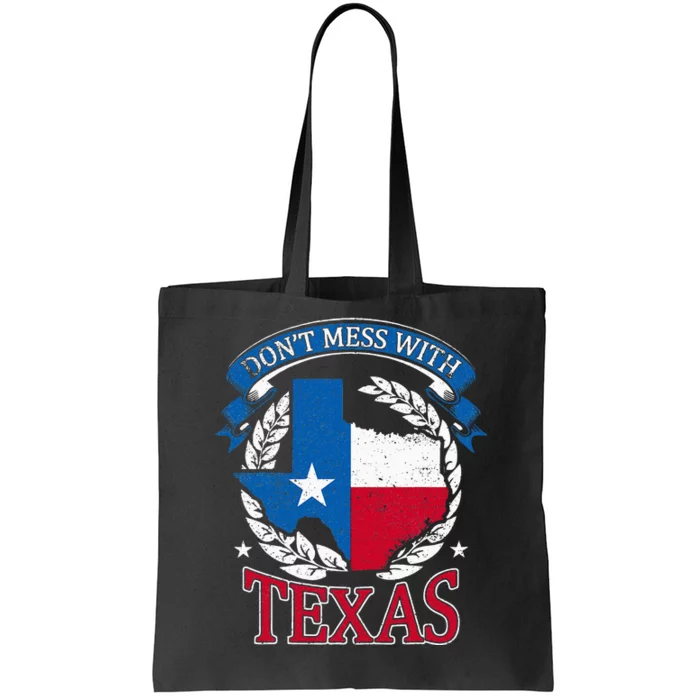 Dont Mess With The State Texas Tote Bag