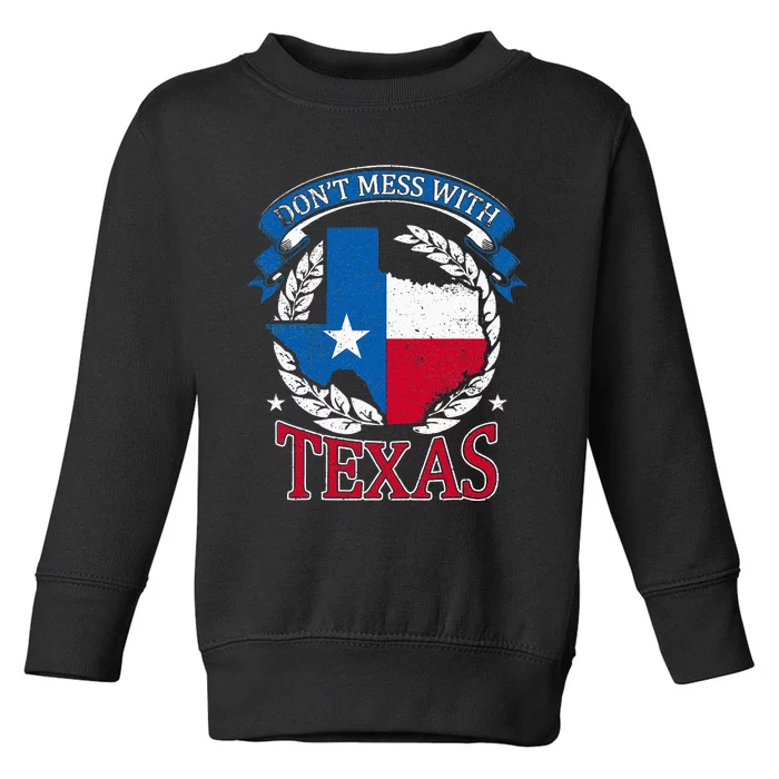 Dont Mess With The State Texas Toddler Sweatshirt