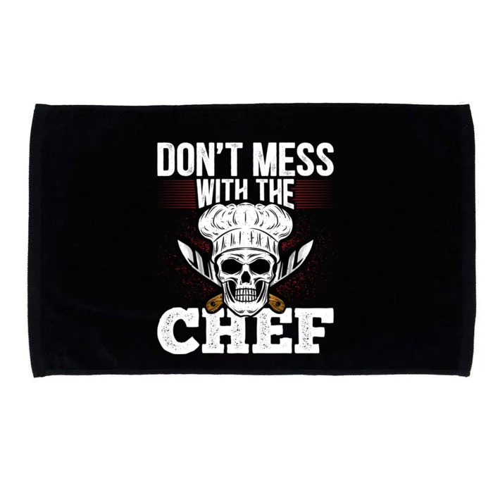 Dont Mess With The Chef Cook Sous Chef Culinary Head Chef Gift Microfiber Hand Towel