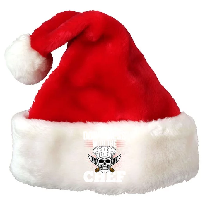 Dont Mess With The Chef Cook Sous Chef Culinary Head Chef Gift Premium Christmas Santa Hat