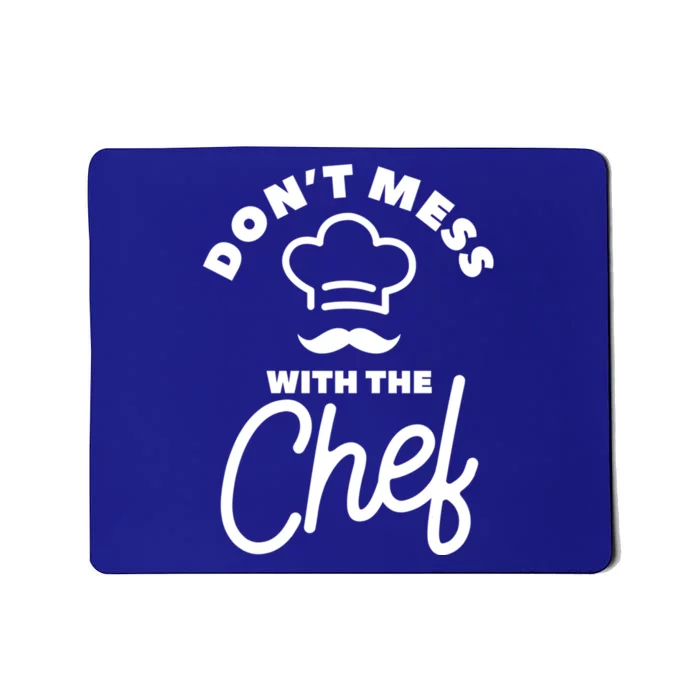 Dont Mess With The Chef Cooking Cook Gift Mousepad