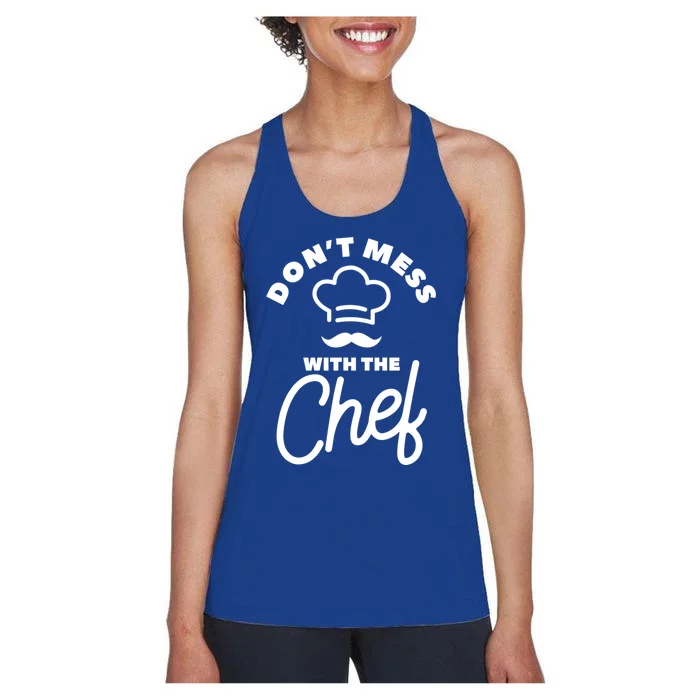 Dont Mess With The Chef Cooking Cook Gift Women's Racerback Tank