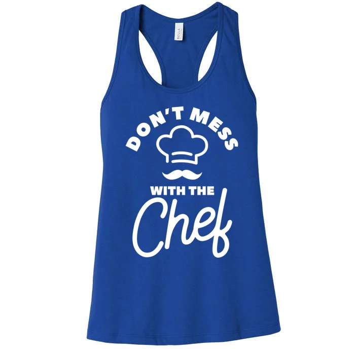 Dont Mess With The Chef Cooking Cook Gift Women's Racerback Tank