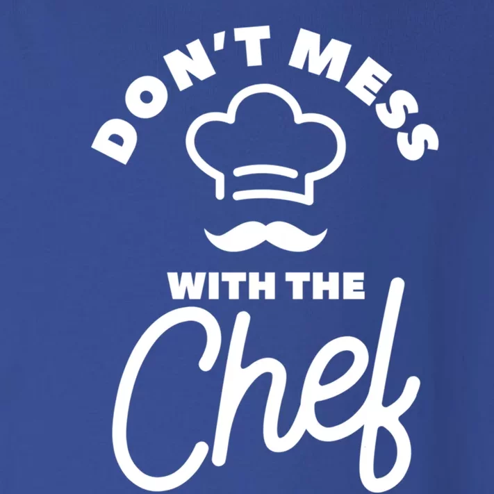 Dont Mess With The Chef Cooking Cook Gift Toddler Long Sleeve Shirt