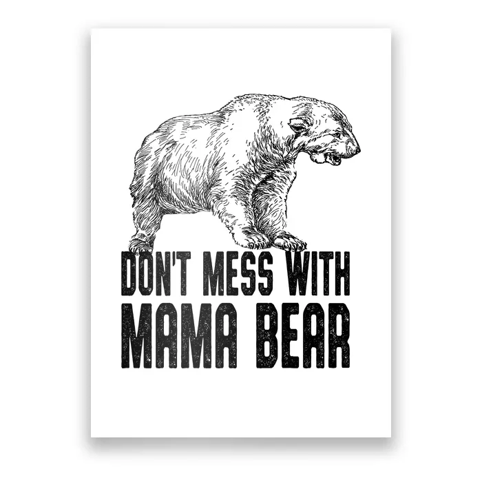 Don't Mess With Mama Bear Poster