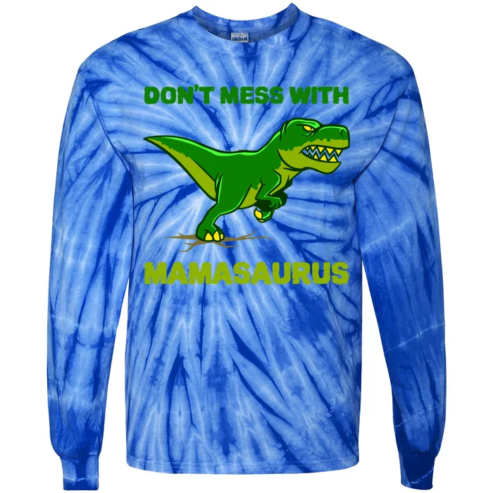 Don't Mess With Mamasaurus Dinosaur Mom Life Mothers Day Gift Tie-Dye Long Sleeve Shirt