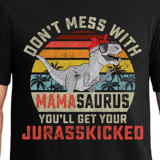 Dont Mess With Mamasaurus Youll Get Jurasskicked Mothers Day Meaningful Gift Pajama Set