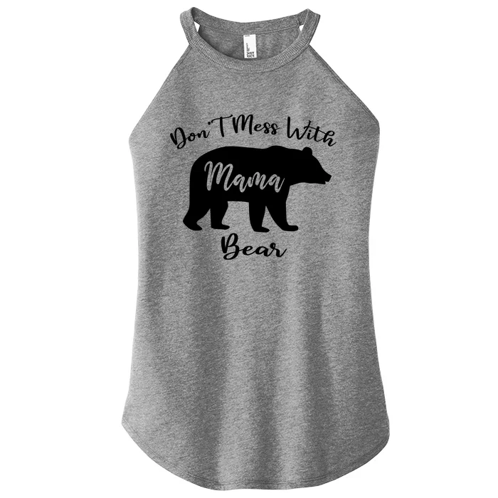 Dont Mess With Mama Bear Funny Mothers Day Women’s Perfect Tri Rocker Tank