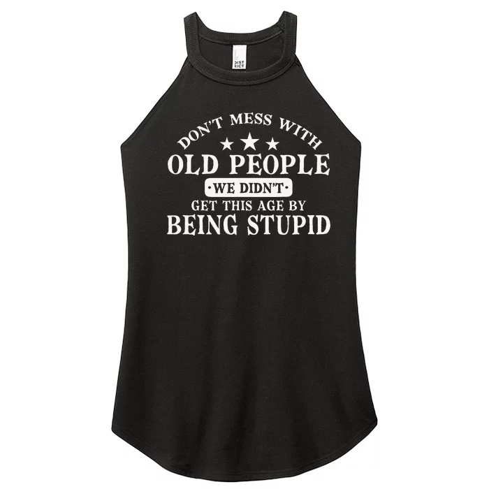 Dont Mess With Old People Do Not Mess With Old People Women’s Perfect Tri Rocker Tank