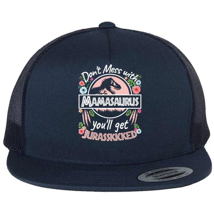 Don't Mess With Mamasaurus Dinosaurs Mom Mother's Day Meaningful Gift Flat Bill Trucker Hat