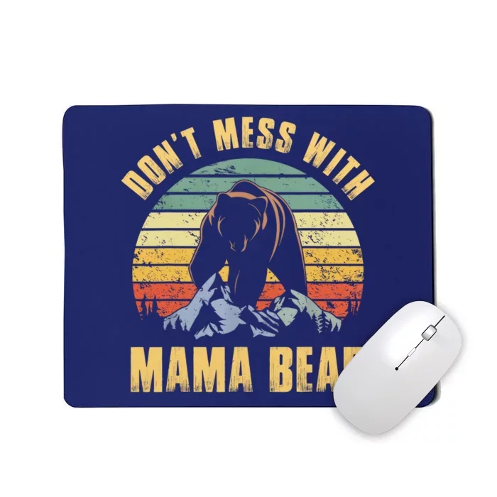 Dont Mess With Mama Bear Mothers Day For Mom Mama Mousepad