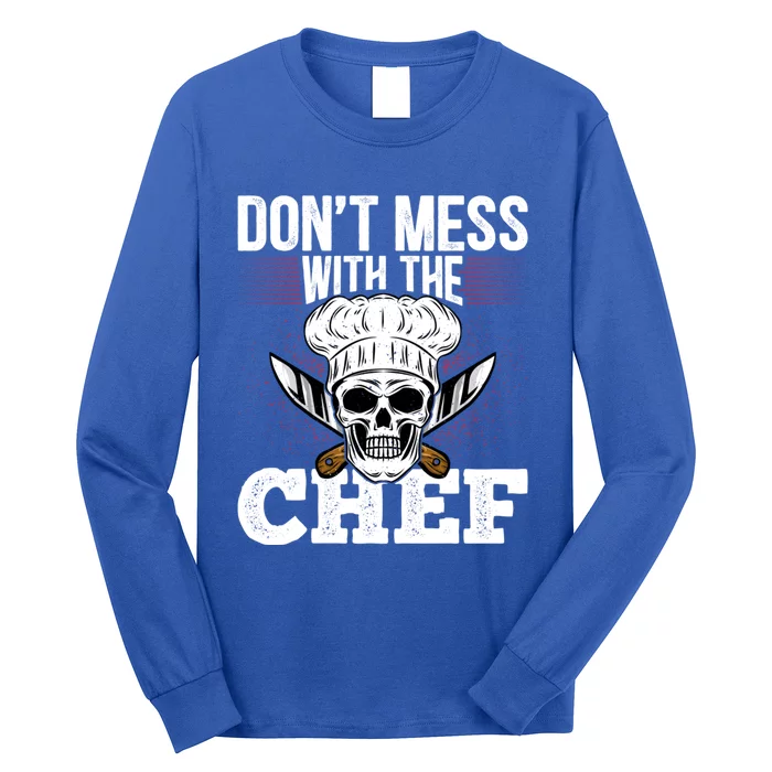 Dont Mess With The Chef Cook Sous Chef Culinary Head Chef Great Gift Long Sleeve Shirt