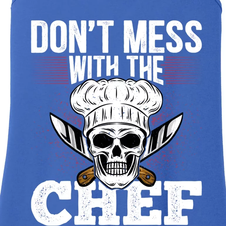 Dont Mess With The Chef Cook Sous Chef Culinary Head Chef Great Gift Ladies Essential Tank