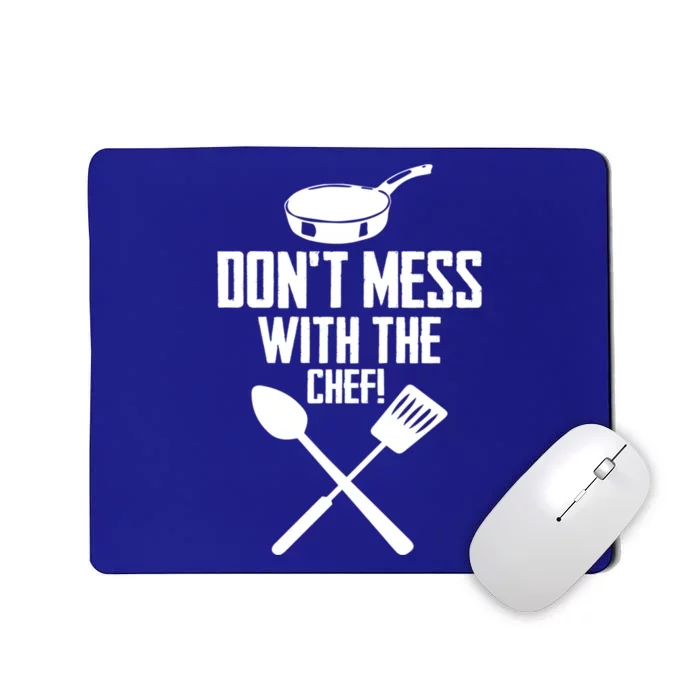 Dont Mess With The Chef Funny Cooking Great Gift Mousepad