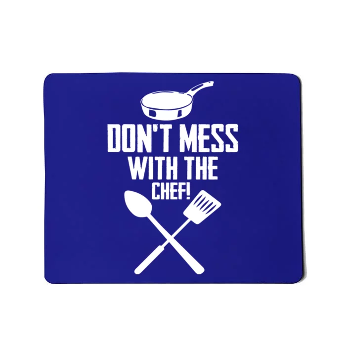 Dont Mess With The Chef Funny Cooking Great Gift Mousepad