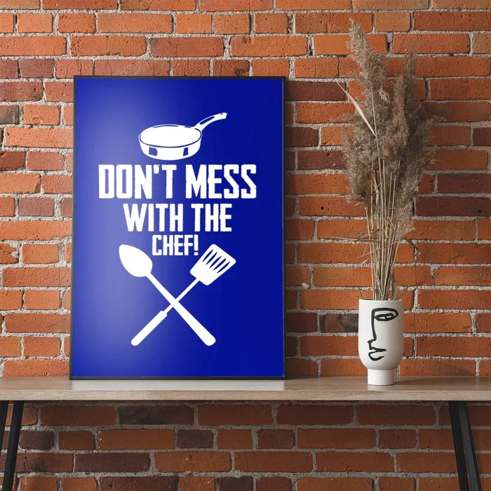 Dont Mess With The Chef Funny Cooking Great Gift Poster