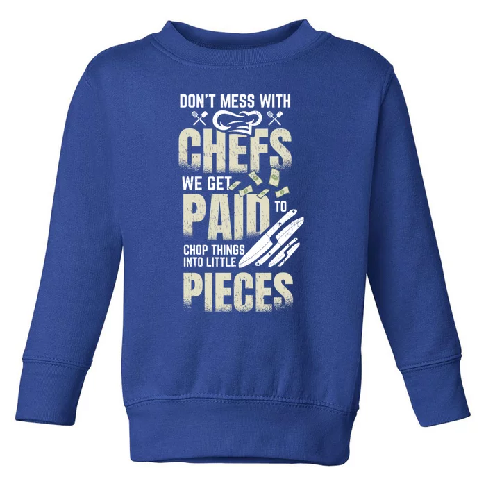 Dont Mess With The Chef Sous Chef Gift Toddler Sweatshirt