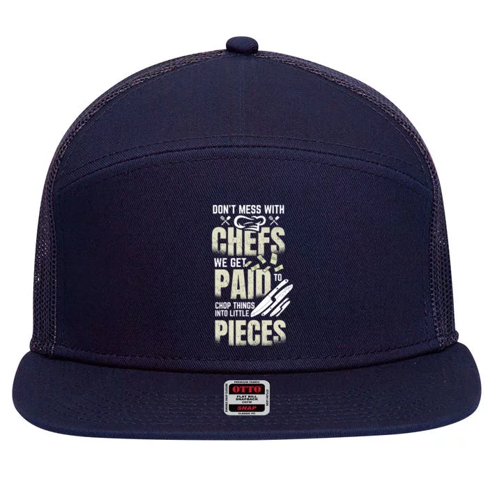 Dont Mess With The Chef Sous Chef Gift 7 Panel Mesh Trucker Snapback Hat