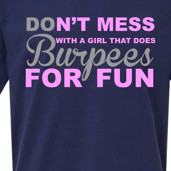 Don't Mess With A That Does Burpees For Fun Meaningful Gift Sueded Cloud Jersey T-Shirt