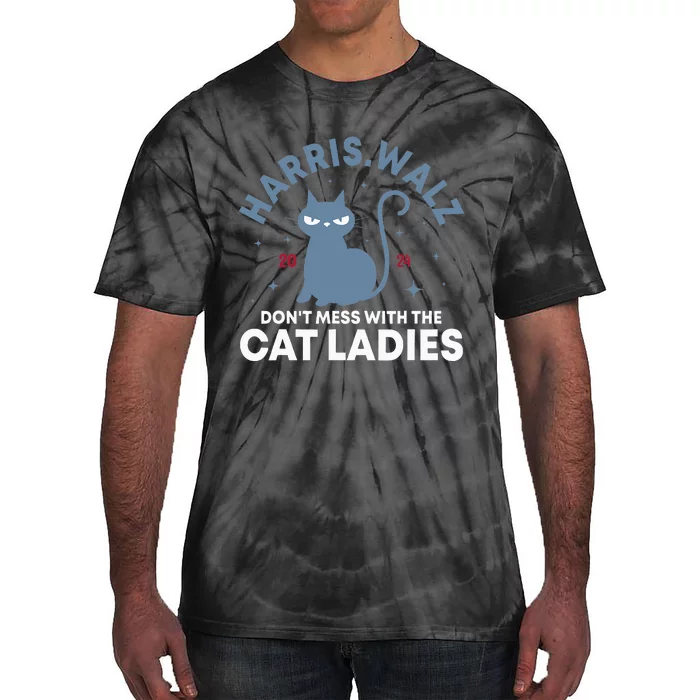 Dont Mess With The Cat Ladies Kamala Tim Walz Tie-Dye T-Shirt