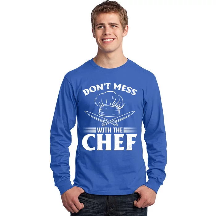 Dont Mess With The Chef Kitchen Instruts Restaurant Cook Gift Tall Long Sleeve T-Shirt