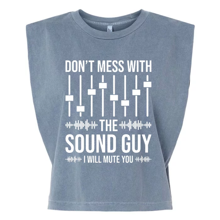 Dont Mess With The Sound Guy Funny Sound Engineer Garment-Dyed Women's Muscle Tee