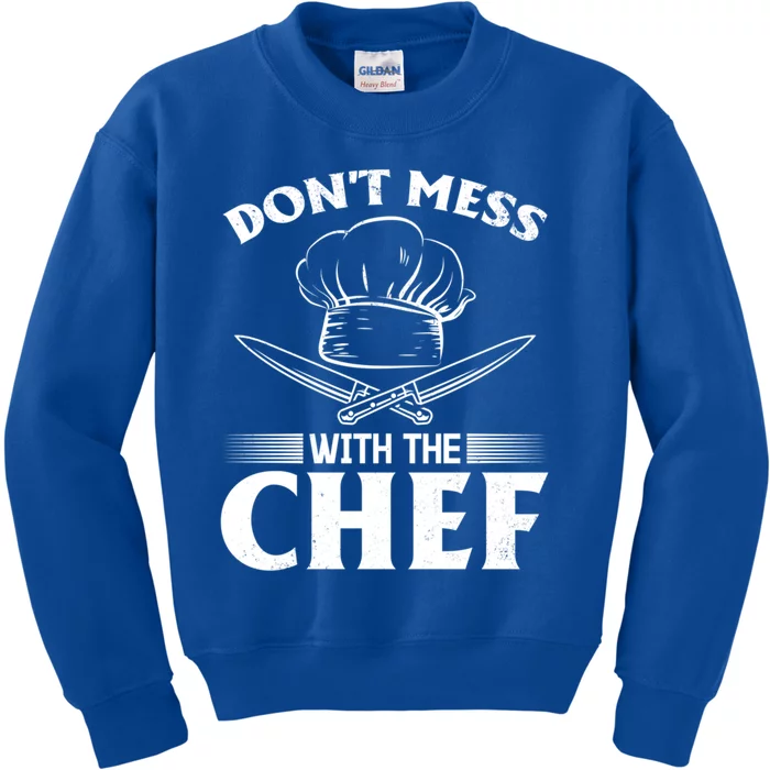 Dont Mess With The Chef Kitchen Instruts Cooks Chef Cook Gift Kids Sweatshirt