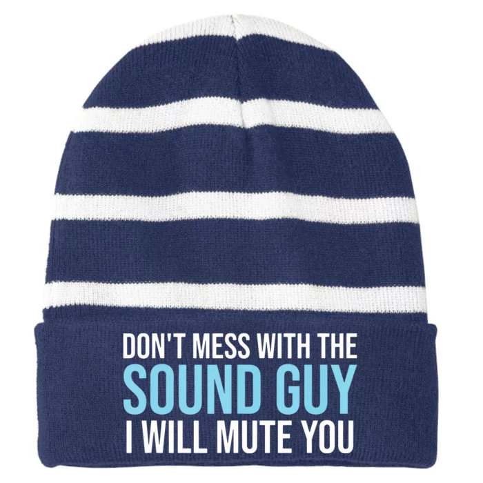 Dont Mess With The Sound Guy Shirts Sound Engineer Shirts Striped Beanie with Solid Band