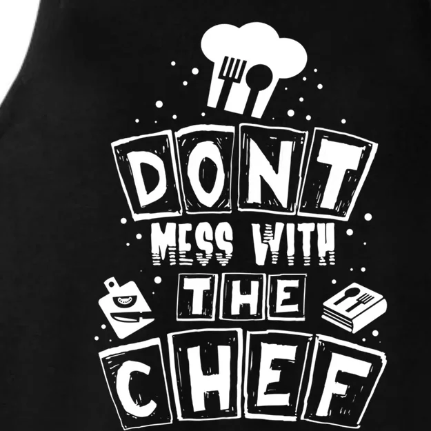 Dont Mess With The Chef Gift Ladies Tri-Blend Wicking Tank