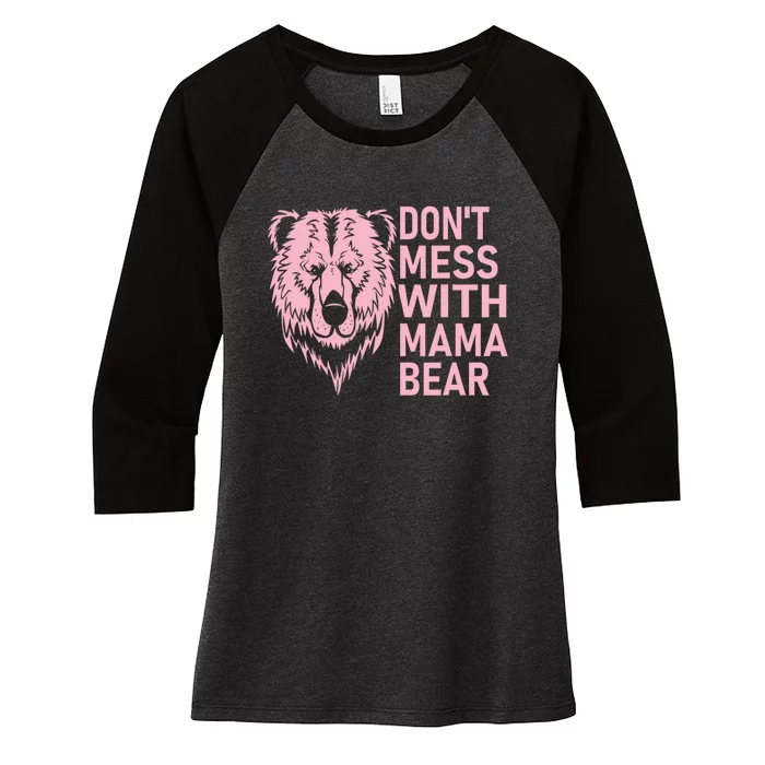 Don't Mess With Mama Bear Funny Mama Bear Mothers Day Women's Tri-Blend 3/4-Sleeve Raglan Shirt