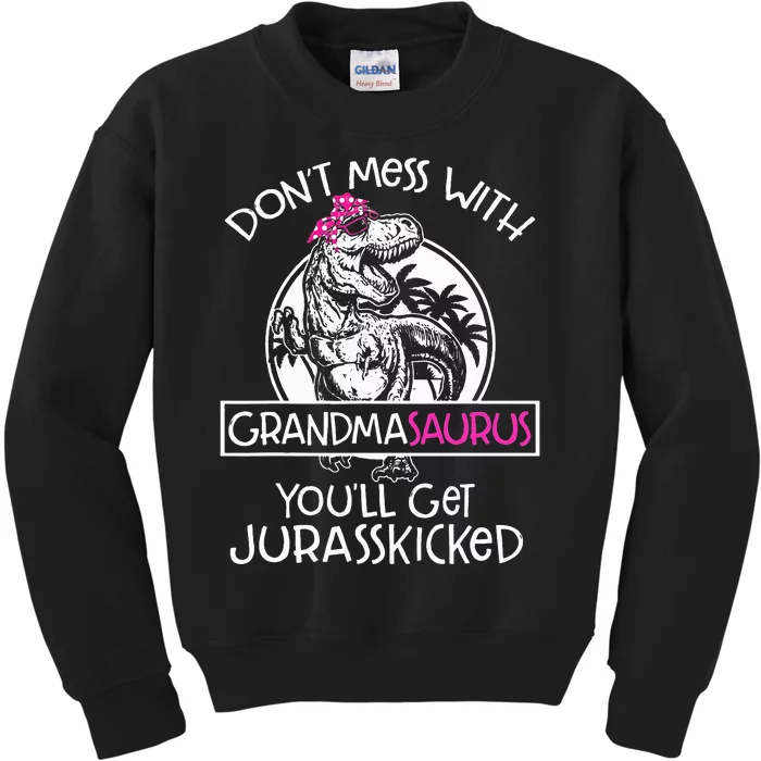 Dont Mess With Grandmasaurus Youll Get Jurasskicked Grandma Kids Sweatshirt