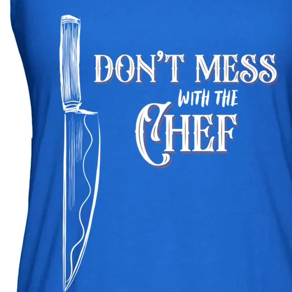 Dont Mess With The Chef Knife Cool Gift Ladies Essential Flowy Tank