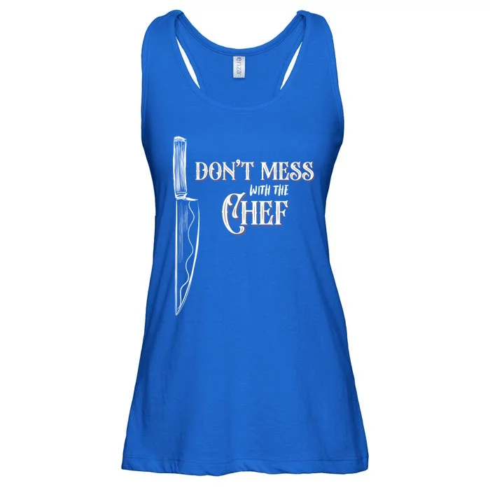 Dont Mess With The Chef Knife Cool Gift Ladies Essential Flowy Tank