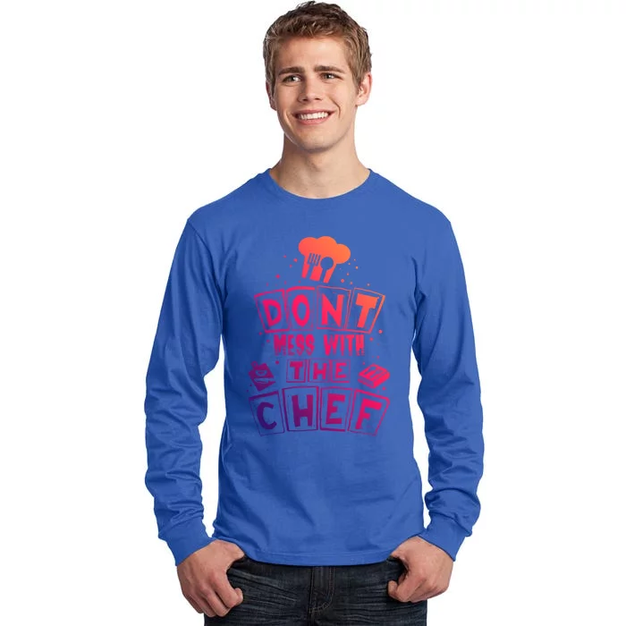 Dont Mess With The Chef Gift Tall Long Sleeve T-Shirt