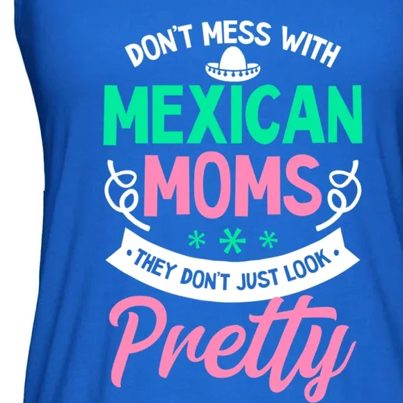 Don't Mess With Mexican Moms Mothers Day Design Cinco De May Gift Ladies Essential Flowy Tank