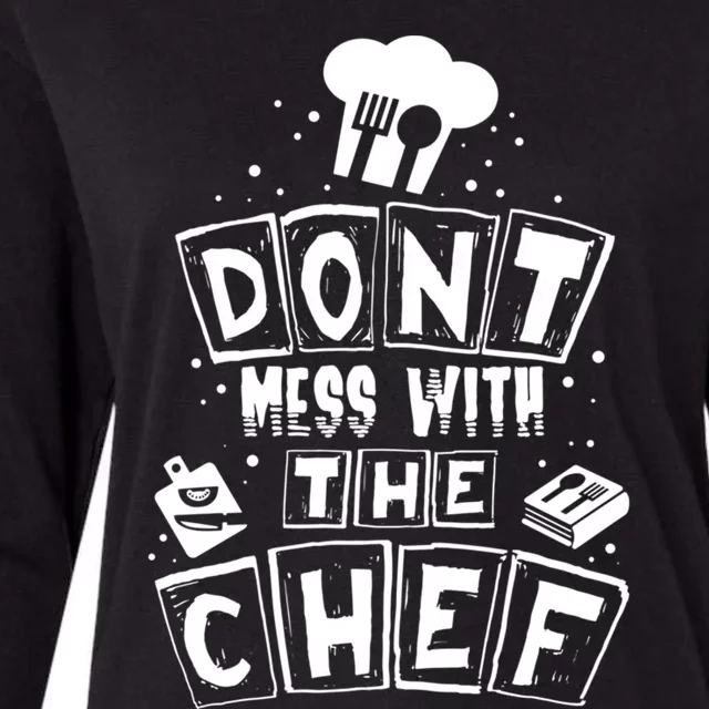 Dont Mess With The Chef Gift Womens Cotton Relaxed Long Sleeve T-Shirt