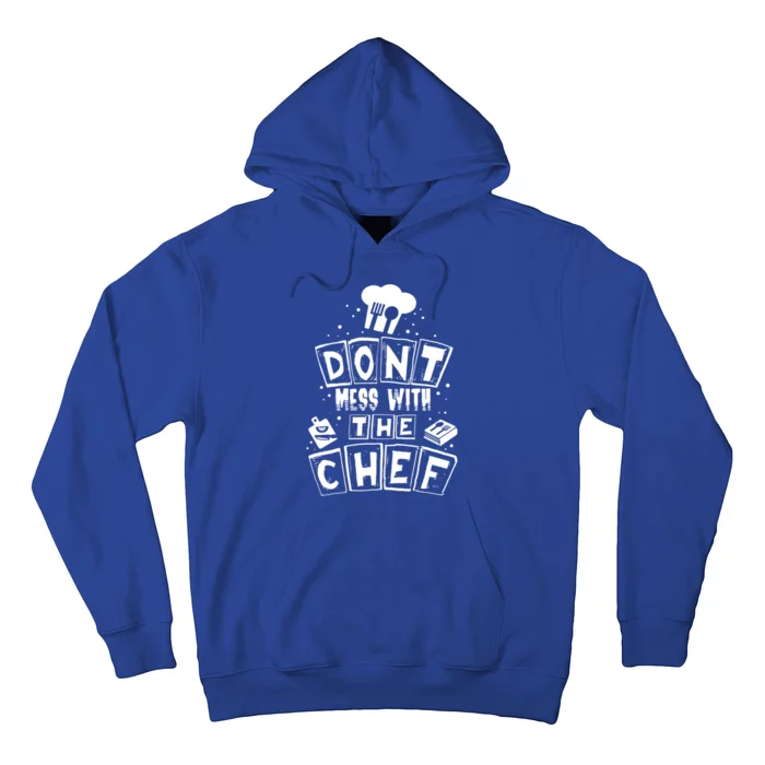 Dont Mess With The Chef Gift Hoodie