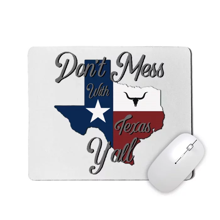 DonT Mess With Vintage Texas Longhorn Lone Star State Pride Mousepad